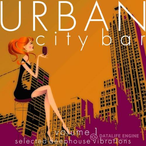 Urban City Bar, Vol. 1 (Selected Deephouse Vibrations)(2015)