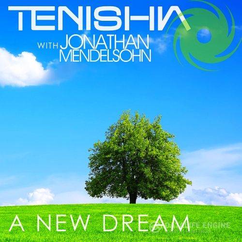 Tenishia & Jonathan Mendelsohn - A New Dream: Remixes (2015)