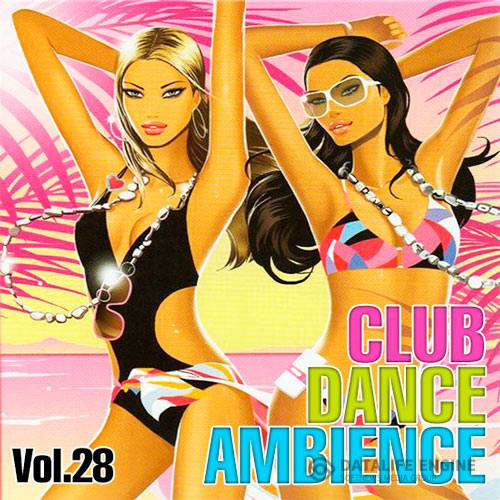 Club Dance Ambience Vol.28 (2015)