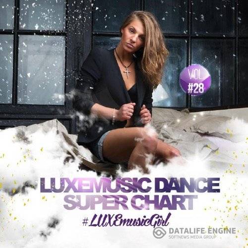 LUXEmusic - Dance Super Chart Vol.28 (2015)