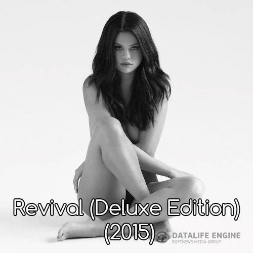 Selena Gomez - Revival (Deluxe Edition) (2015)