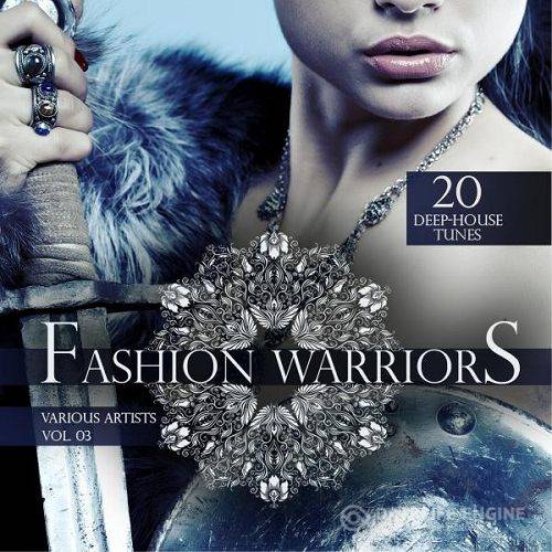 Fashion Warriors Vol 3 20 Deep-House Tunes (2015)