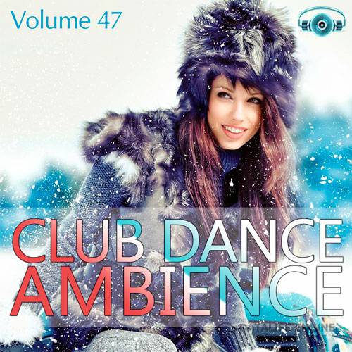 Club Dance Ambience Vol.47 (2015)