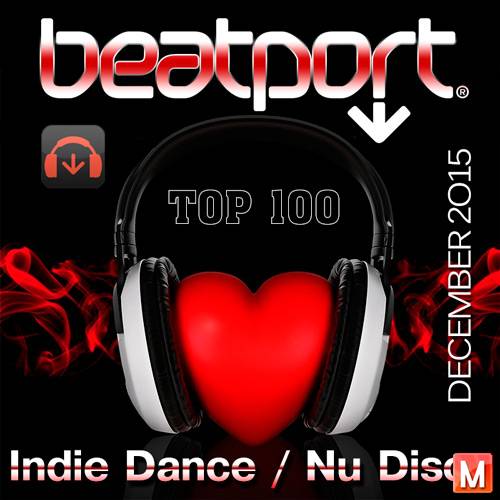 Beatport Indie Dance / Nu Disco Top 100 December 2015 (2016)