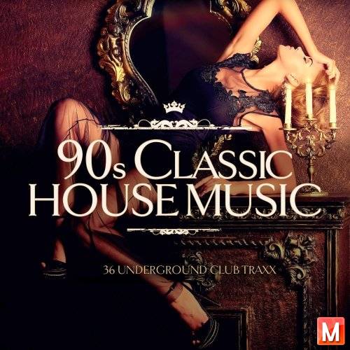 90s Classic House Music (2016)