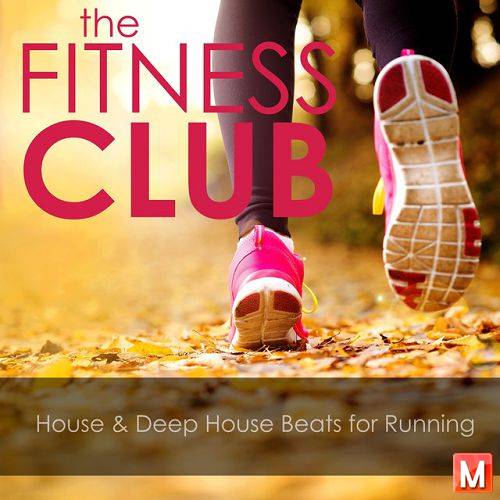 The Fitness Club House and Deep House Beats for Running (2016)