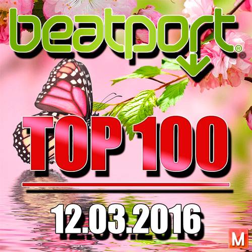 Beatport Top 100 12.03.2016 (2016)