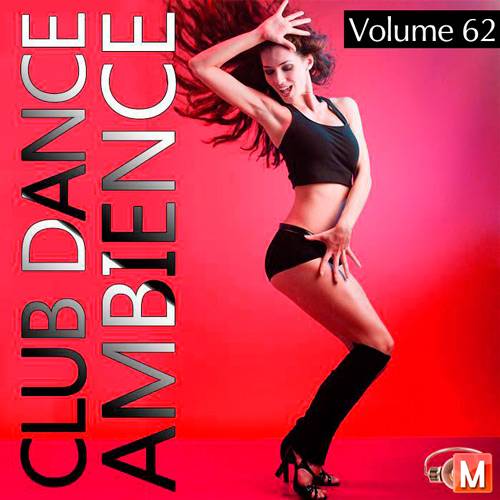 Club Dance Ambience Vol.62 (2016)