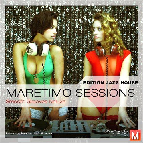 Maretimo Sessions Edition Jazz House - Smooth Grooves Deluxe (2016)