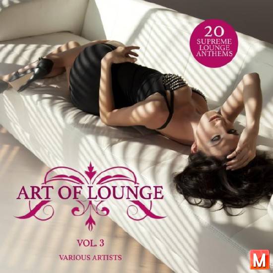 Art of Lounge Vol.3: 20 Supreme Lounge Anthems (2016)