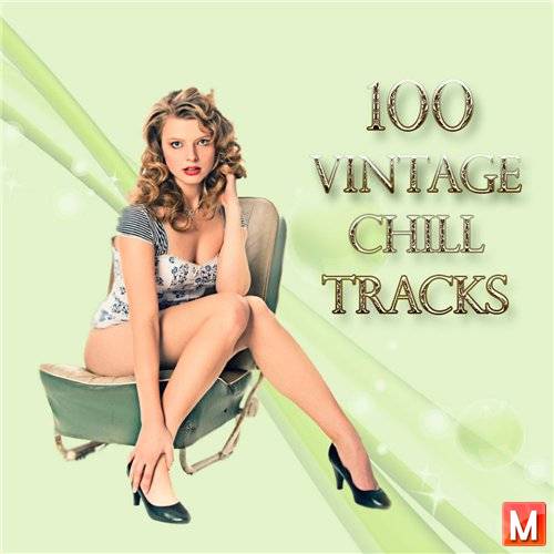 100 Vintage Chill Tracks (2016)