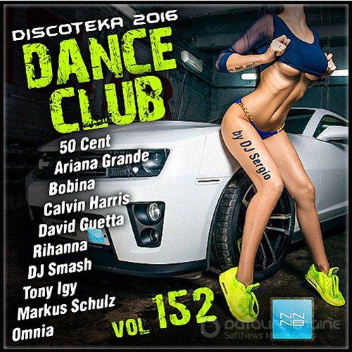 Дискотека 2016 Dance Club Vol. 152 (2016)