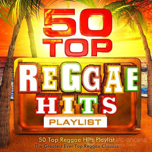 50 Top Reggae Hits - The Greatest Vibes (2016)