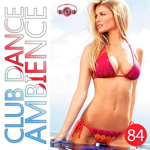 Club Dance Ambience Vol.84 (2016)