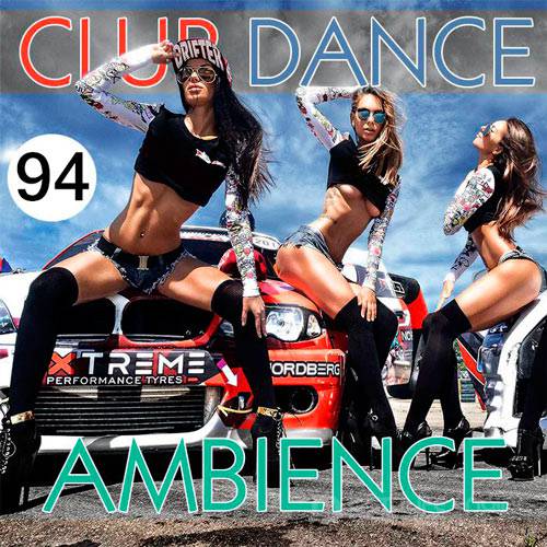 Club Dance Ambience Vol.94 (2016)