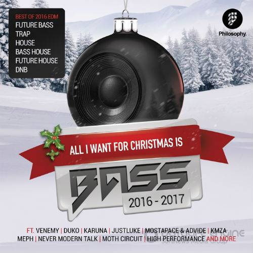 All I Want For Christmas Is Bass 2016 - 2017 (2016)