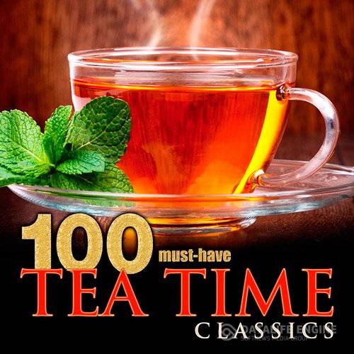 100 Must-Have Tea Time Classics (2015)