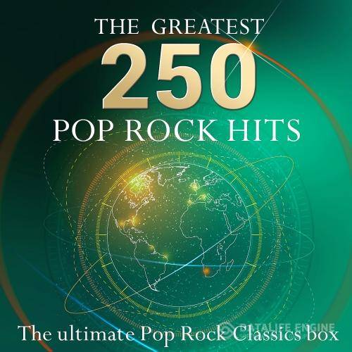 The Greatest 250 Pop Rock Hits - The Ultimate Pop & Rock Classics Box (2015)