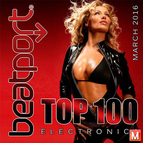 Beatport Top 100 Electronica March 2016 (2016)