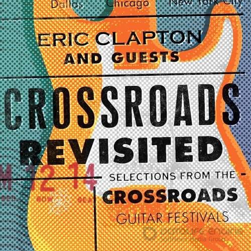 Eric Clapton And Guests: Crossroads Revisited (2016)