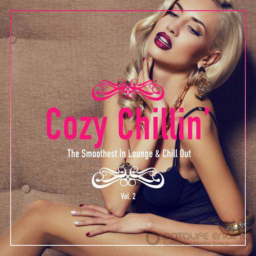 Cozy Chillin: The Smoothest In Lounge and Chill Out Vol.2 (2016)